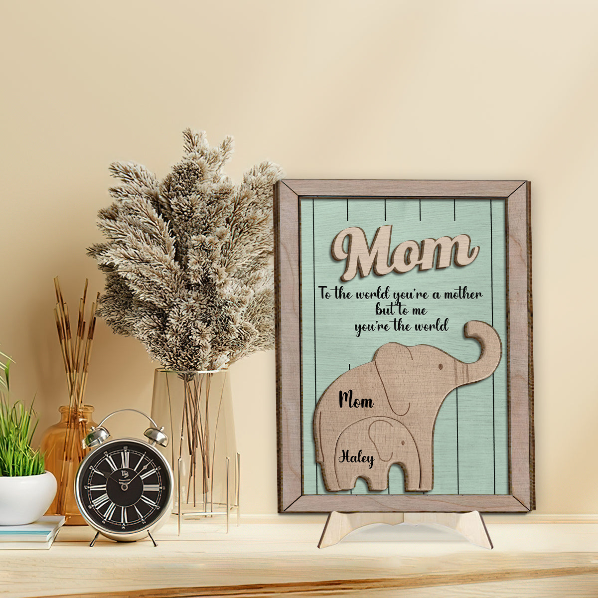 Pour le monde, tu es une mère. Pour moi, tu es le monde. Éléphant - Plaque en bois personnalisée à 2 couches pour maman