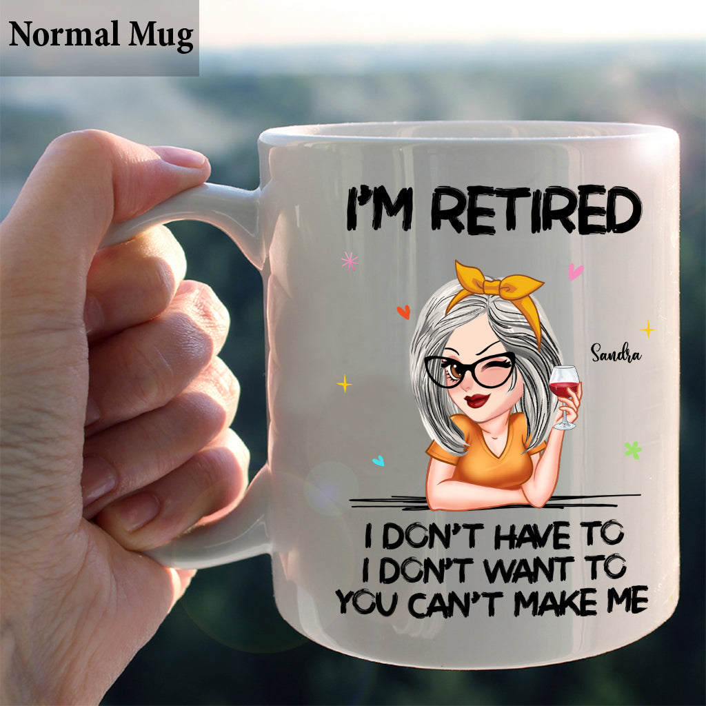 Je suis à la retraite, vous ne pouvez pas m'y obliger ! - Mug personnalisé pour retraités