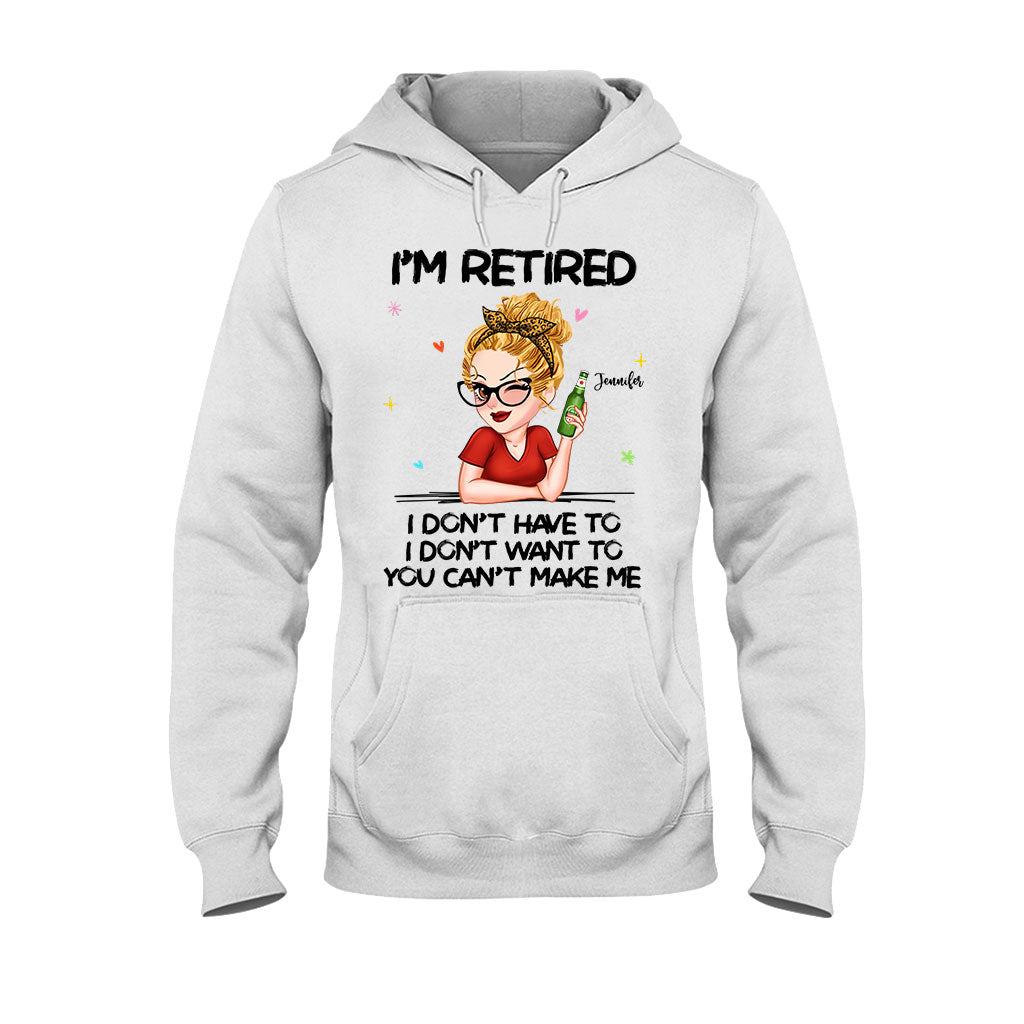 Je suis à la retraite, vous ne pouvez pas m'y obliger - T-shirt et sweat à capuche personnalisés pour retraités