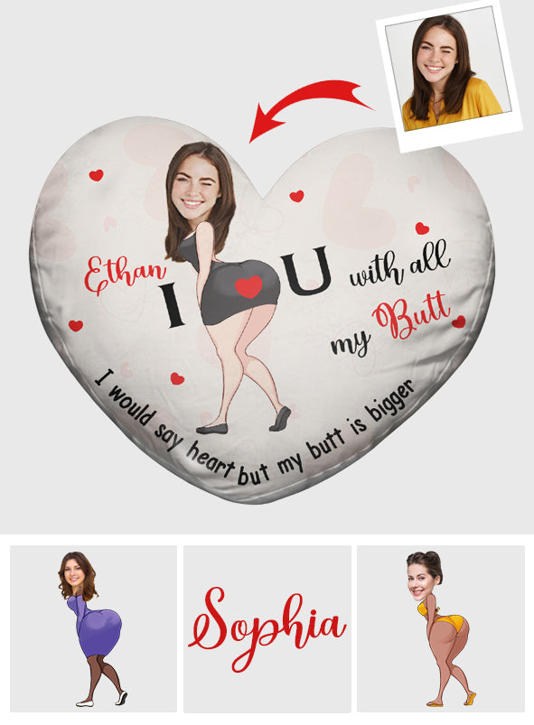 I Love You With All My Butt Custom Photo And Name - Personalized Couple Shaped Pillow
