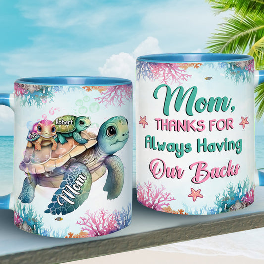 Turtle Mom Thanks For Always Having Our Backs - Personalized Turtle Accent Mug