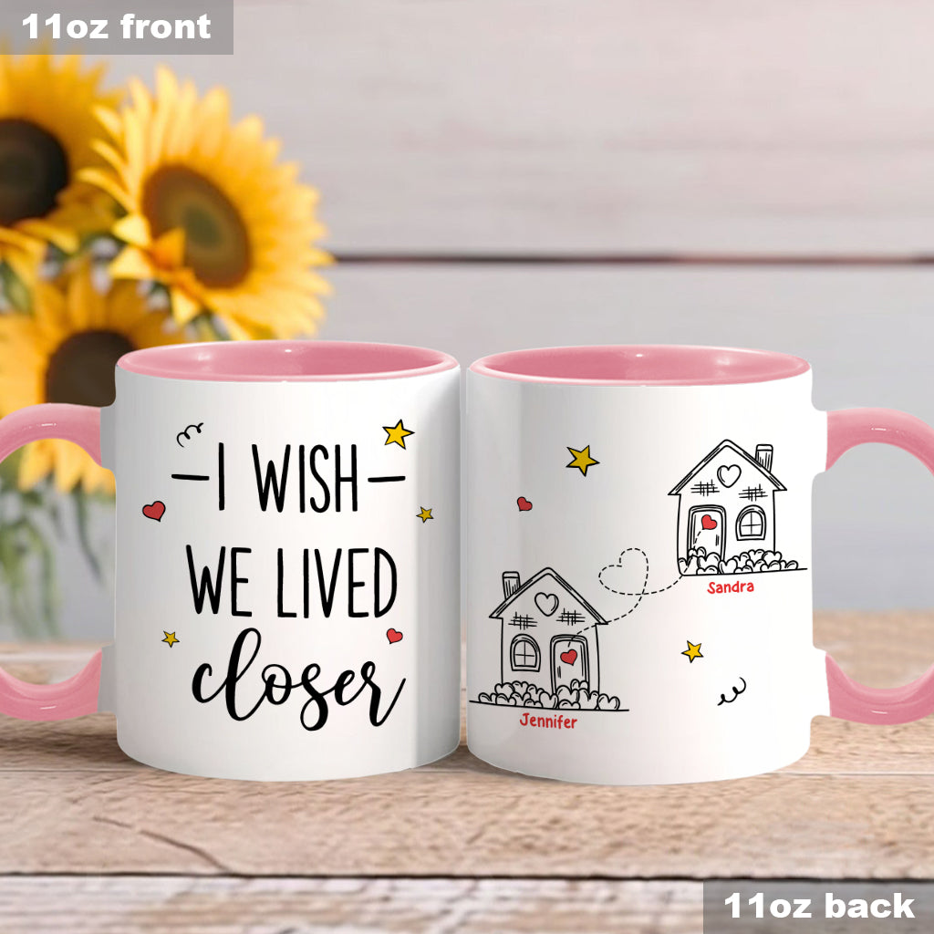 Mug personnalisé « J'aimerais qu'on habite plus près » pour ma meilleure amie