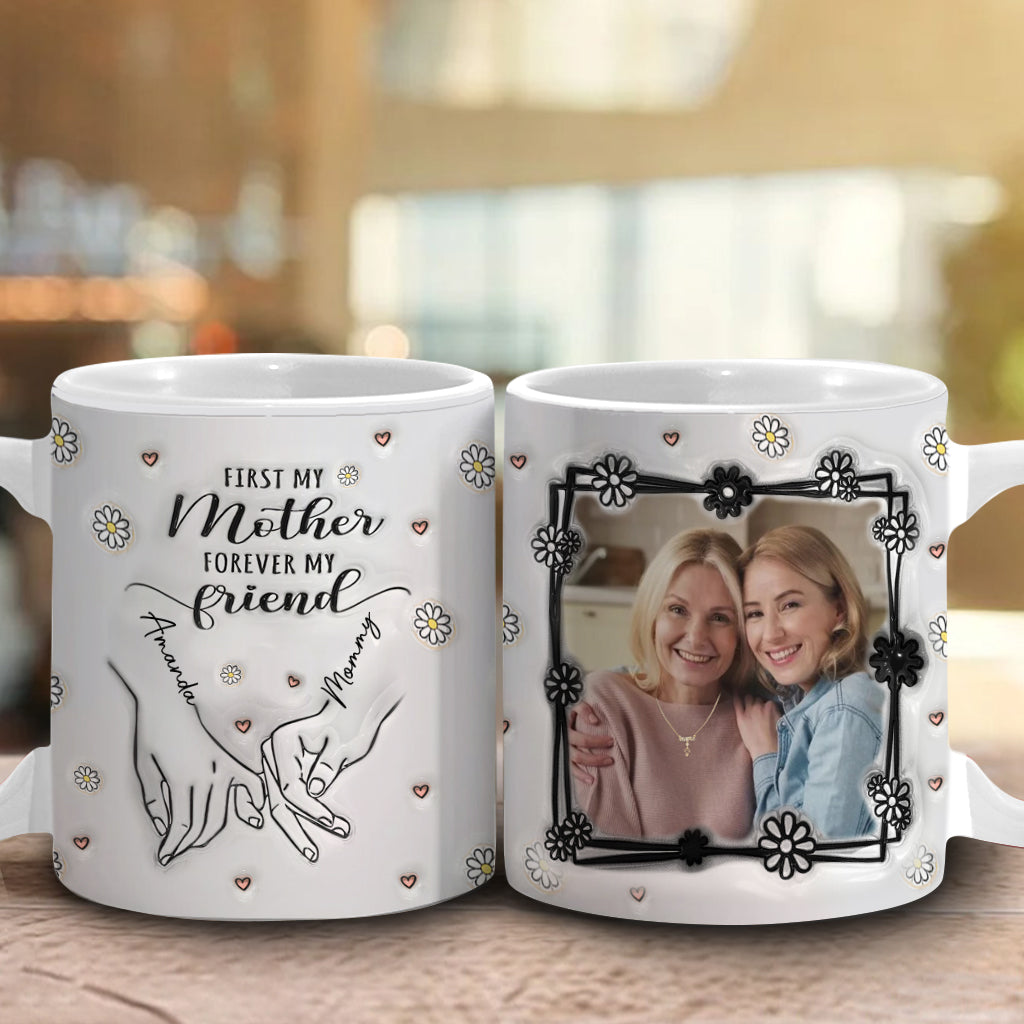 D'abord ma mère, pour toujours mon amie - Mug personnalisé « Maman »