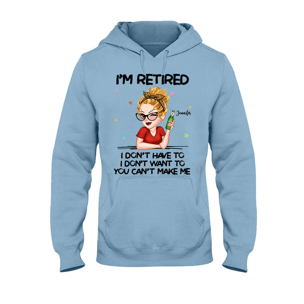Je suis à la retraite, vous ne pouvez pas m'y obliger - T-shirt et sweat à capuche personnalisés pour retraités