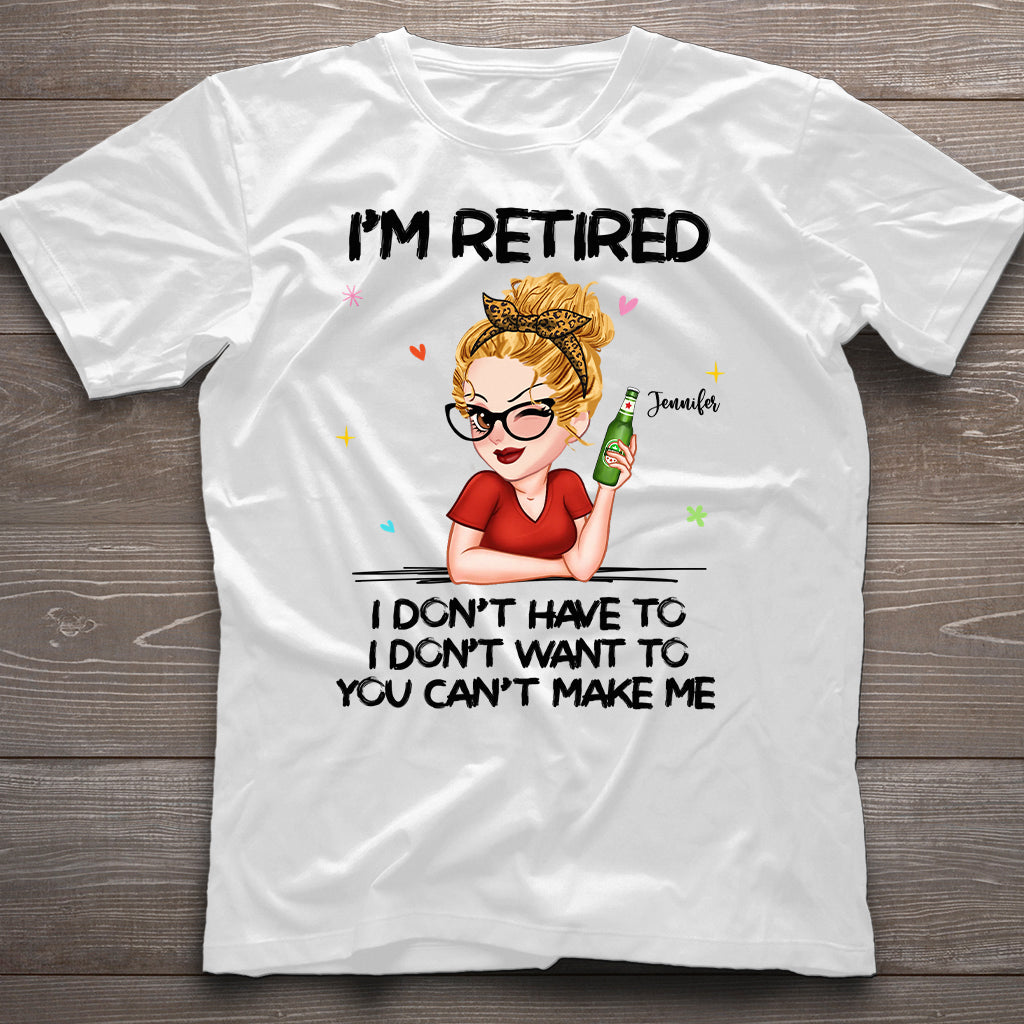 Je suis à la retraite, vous ne pouvez pas m'y obliger - T-shirt et sweat à capuche personnalisés pour retraités