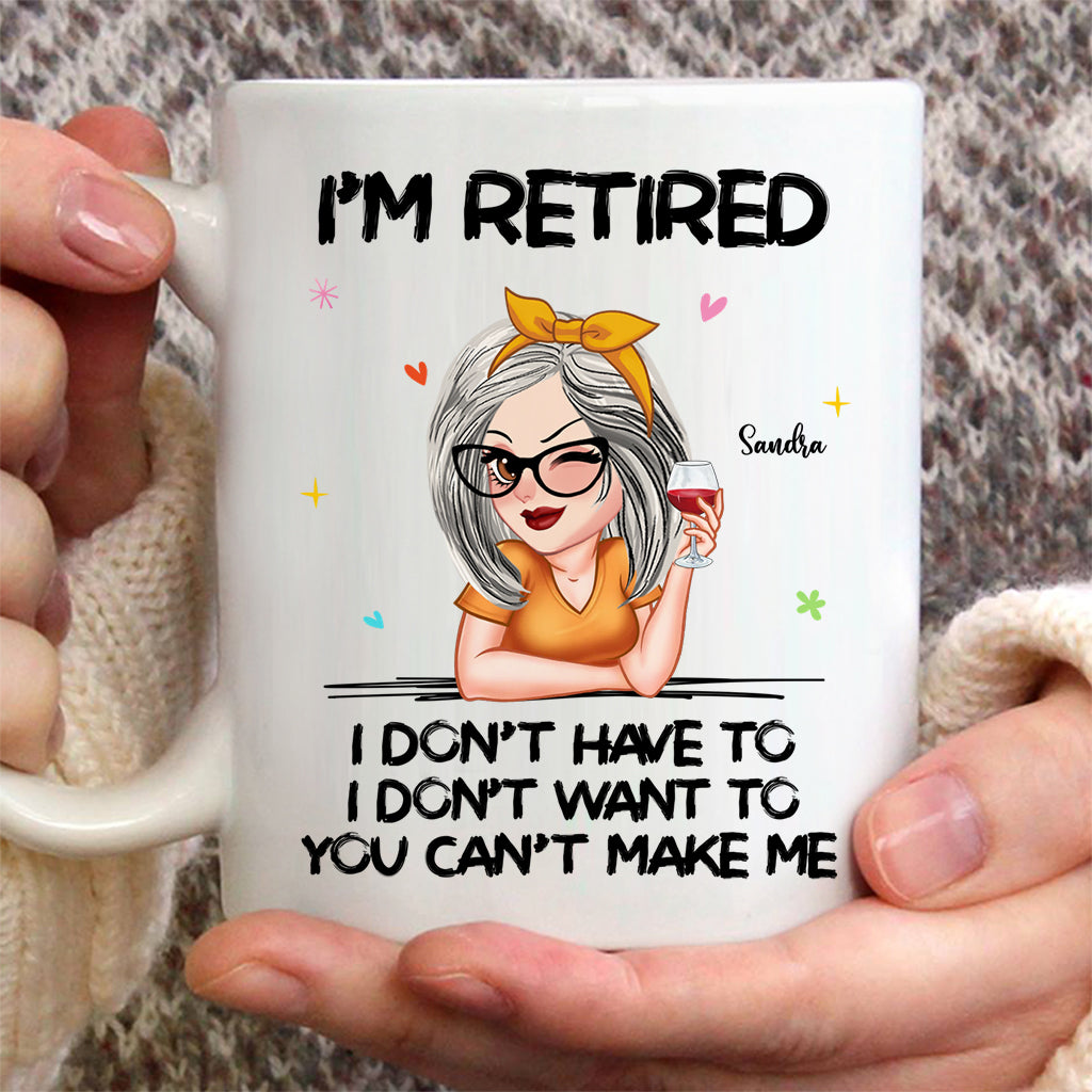 Je suis à la retraite, vous ne pouvez pas m'y obliger ! - Mug personnalisé pour retraités