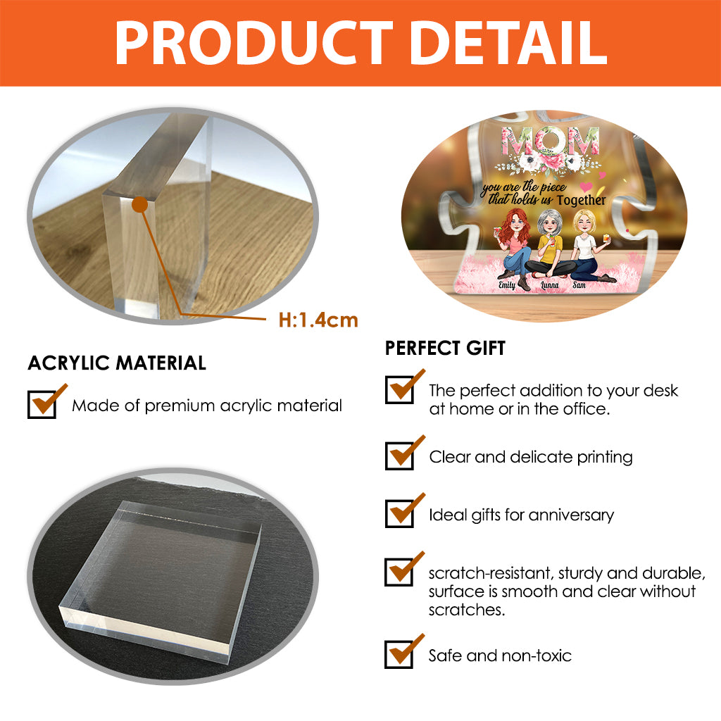 You Are The Piece That Holds Us Together - Personalized Mother Custom Shaped Acrylic Plaque