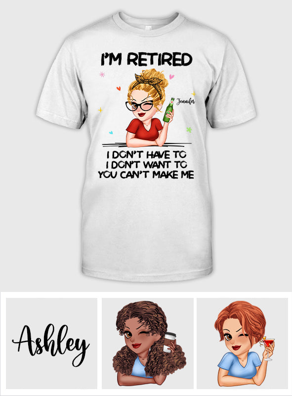 Je suis à la retraite, vous ne pouvez pas m'y obliger - T-shirt et sweat à capuche personnalisés pour retraités