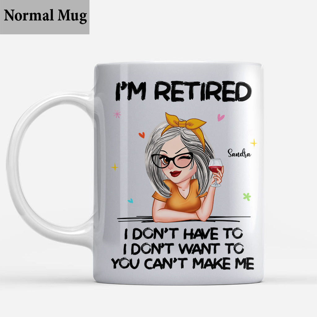 Je suis à la retraite, vous ne pouvez pas m'y obliger ! - Mug personnalisé pour retraités