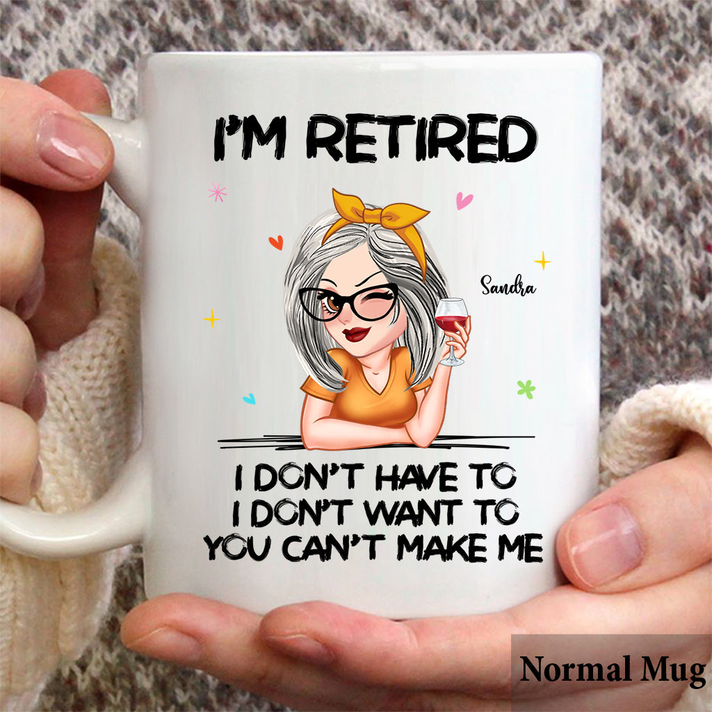 Je suis à la retraite, vous ne pouvez pas m'y obliger ! - Mug personnalisé pour retraités
