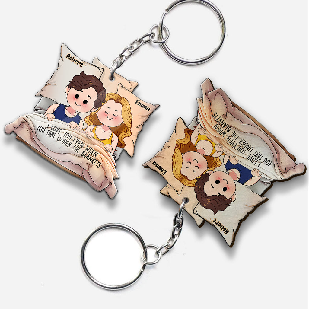 Je t'aime même quand tu pètes sous les couvertures - Porte-clés personnalisé pour couple