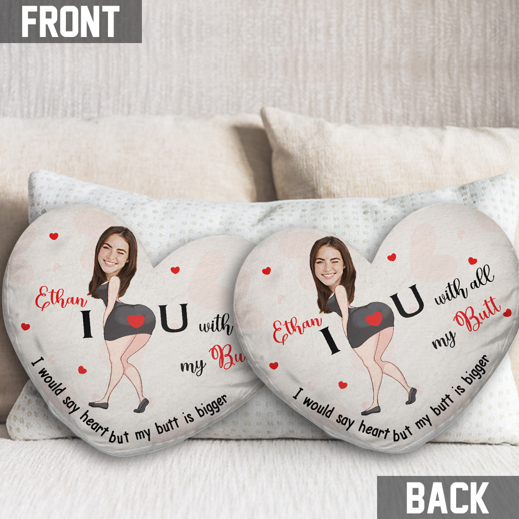 I Love You With All My Butt Custom Photo And Name - Personalized Couple Shaped Pillow