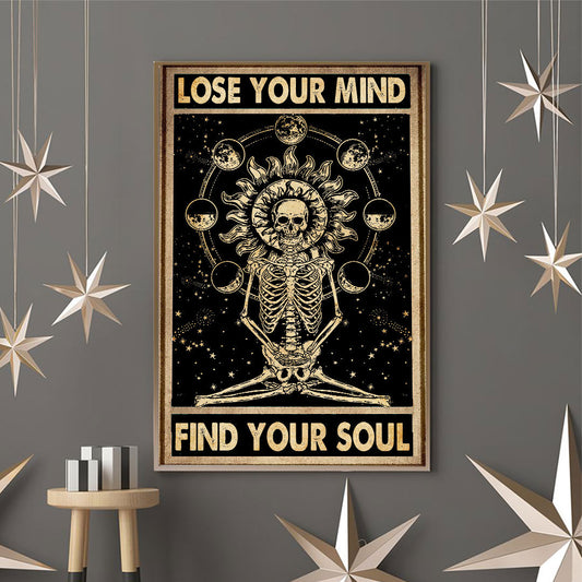 Lose Your Mind Find Your Soul Poster