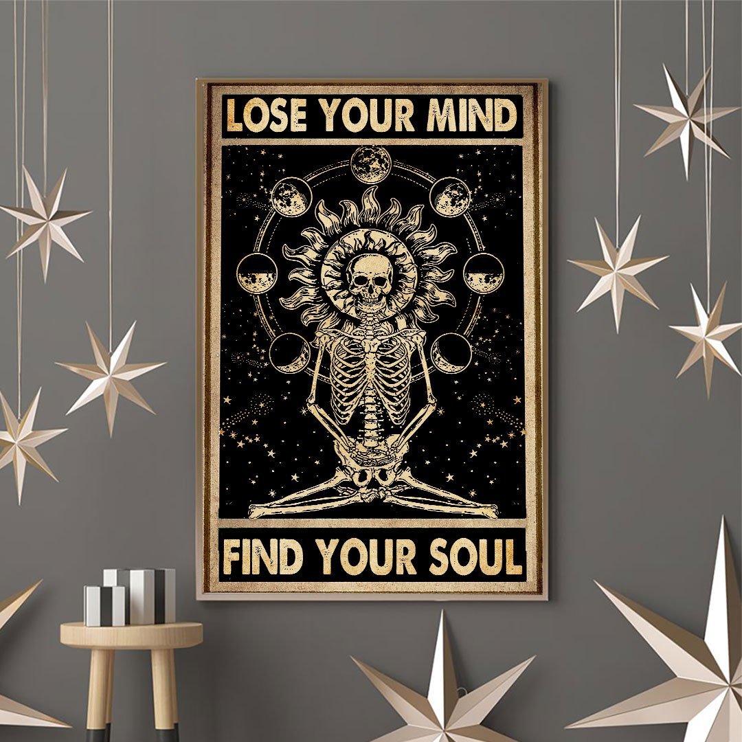 Lose Your Mind Find Your Soul Poster