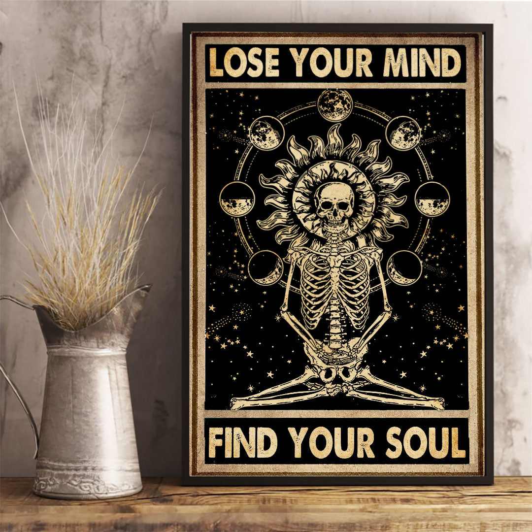 Lose Your Mind Find Your Soul Poster