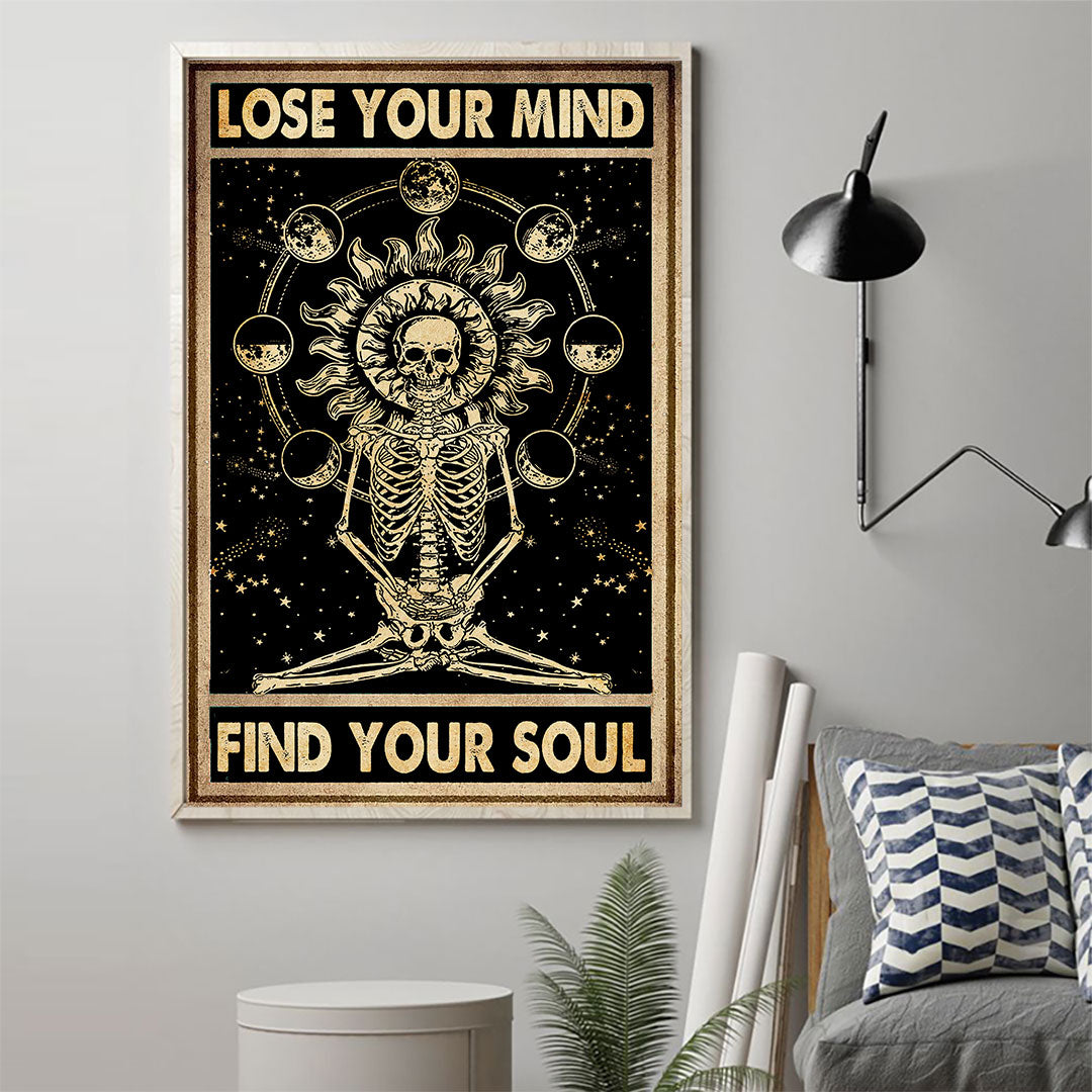 Lose Your Mind Find Your Soul Poster
